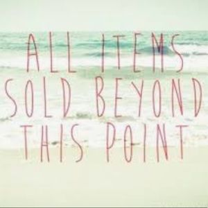 All Items Sold Beyond This Point